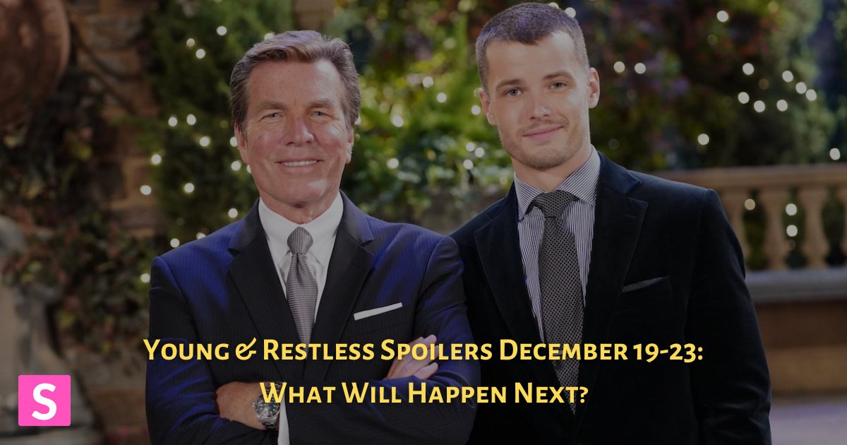 Young & Restless Spoilers December 19-23 What Will Happen Next