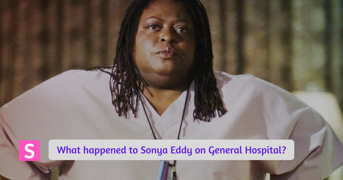 what happened to sonya eddy on general hospital