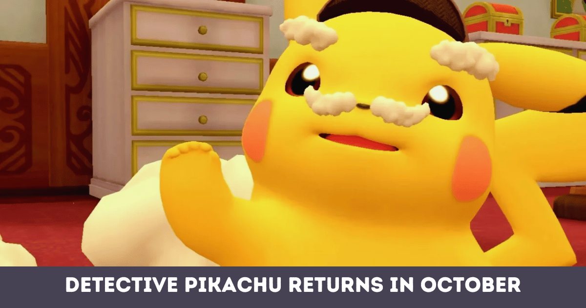 Detective Pikachu Returns in October All You Need to Know